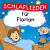 Kinderlied für dich - Schlaflieder für Florian (feat. Simone Sommerland)